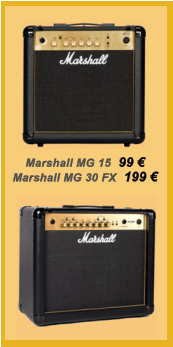 Marshall MG 15  99  Marshall MG 30 FX  199 