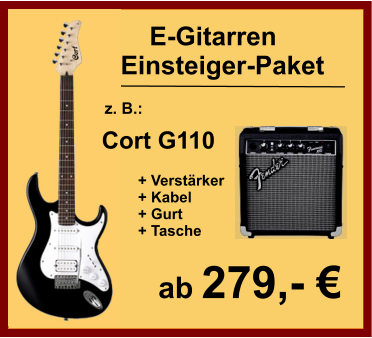 + Verstrker   + Kabel + Gurt + Tasche ab 279,-      E-Gitarren  Einsteiger-Paket Cort G110 z. B.:
