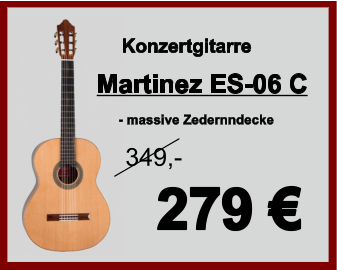 Martinez ES-06 C    Konzertgitarre - massive Zedernndecke 279 € 349,-